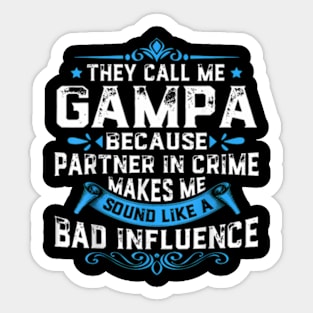 Gampa They Call Me Gampa Sticker